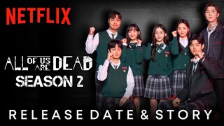 All Of Us Are Dead Season 2 Release Date | All Of Us Are Dead Season 2 Trailer | Netflix