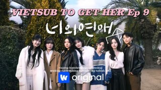 VIETSUB TO GET HER EP 9