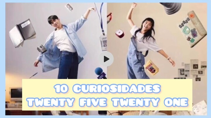 10 Curiosidades Twenty five twenty one