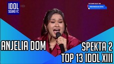ANJELIA DOM - SATU MIMPIU | SPEKTA SHOW 2 INDONESIAN IDOL XIII |