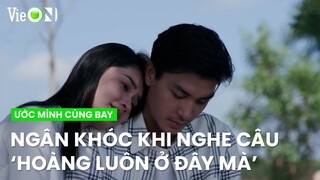 Ngân nghẹn ngào khóc khi nghe câu 'Hoàng luôn ở đây mà' | Ước Mình Cùng Bay