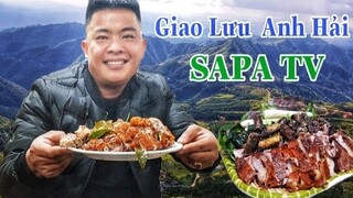Ẩm Thực Vùng Cao | Ăn Thịt Chó Quay Giao Lưu Anh Hải SAPA TV | roast dog meat
