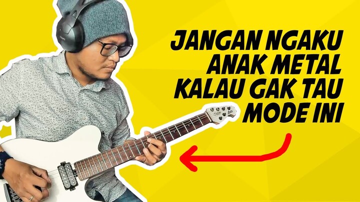 BELAJAR MODE GITAR PHRYGIAN DOMINANT - ANAK METAL MASUK!