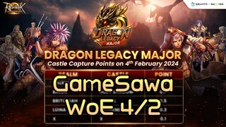 WoE Dragon Legacy Major : GameSaWa (4/2/2024)