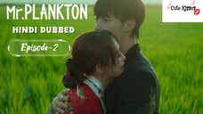 Mr. Plankton (2024) S-1| Episode - 2 Hindi Dubbed Korean drama HD quality 720p