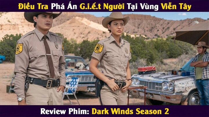 [Review Phim] Điều Tra Phá Án G.i.ế.t Người Tại Vùng Viễn Tây || Tóm Tắt Phim || Xi Nê Review