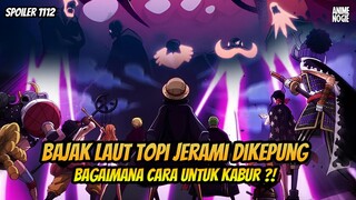 FULL SPOILER OP 1112 - LUFFY DKK DIKEPUNG OLEH GOROSEI ❗ DRAGON AKAN MUNCUL ⁉️