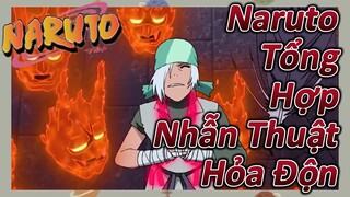 Naruto Tổng Hợp Nhẫn Thuật Hỏa Độn