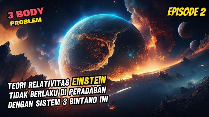 PERADABAN ALIEN INI MENENTANG HUKUM FISIKA - ALUR CERITA FILM 3 BODY PROBLEM EPISODE 2