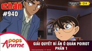 Thám Tử Lừng Danh Conan - Tập 940 | Giải Quyết Bí Ẩn Ở Quán Poirot (P1) | Bản Lồng Tiếng