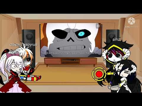 overlord reacts to ainz's younger brother and some other videos(ft. papyrus)part 4