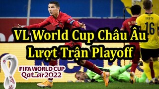 Lịch Thi Đấu Vòng Loại World Cup 2022 Khu Vực Châu Âu - Lượt Trận Playoff