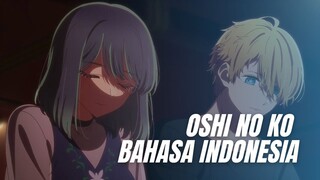 [FANDUB INDO] - OSHI NO KO EPISODE 08 "Aqua, mau dibawa kemana hubungan kita?"