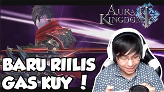 RILIS GLOBAL ! OBT ! AURA KINGDOM 2 ! AYUK GAS !!