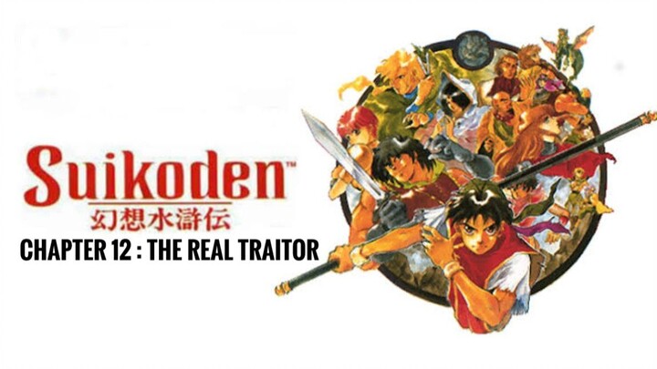 Suikoden I Playthrough Chapter 12 : The Real Traitor