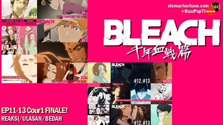 BLEACH TYBW 『千年血戦篇』E11-13 Cour 1 FINALE! | Reaksi | Ulasan | Bedah | SPOILER