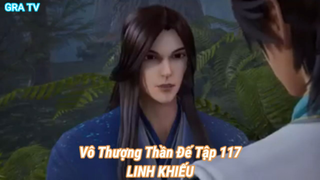 Vô Thượng Thần Đế Tập 117-LINH KHIẾU