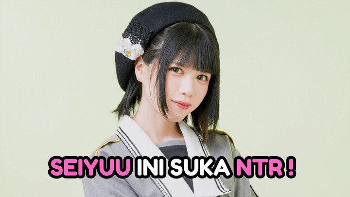 SEIYUU INI SUKA NTR !