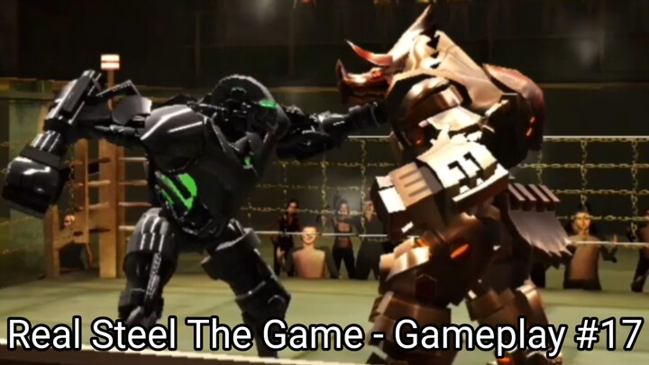 Real Steel The Game (Gameplay #17) #BstationGamers #bestofbest