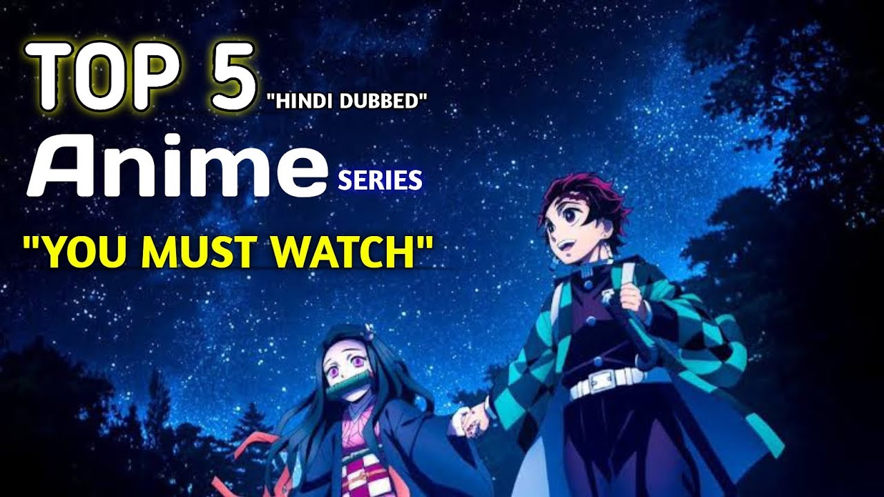Top 7 World's Best Anime Series in Hindi 