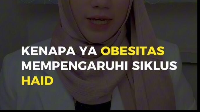 Obesitas mempengaruhi Siklus Haid ?