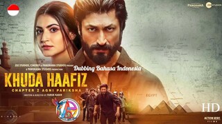 KHUDA HAAFIZ (2020) DUBBING BAHASA INDONESIA KUALITAS HD