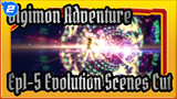 [Digimon Adventure Ep1-5 Evolution Scenes Cut_2