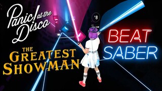 BEAT SABER - The Greatest Show EXPERT+ - Panic! at the Disco DLC