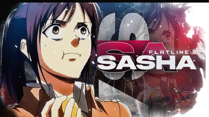 SASHAA_FLATLINE [AMV/EDIT]