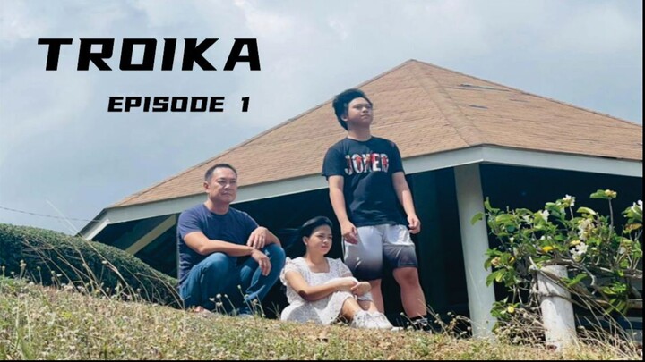 Troika Episode 1