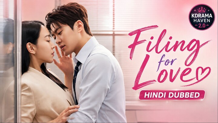 Filing for Love S01 E01 Hindi Dubbed  Office Romance Drama