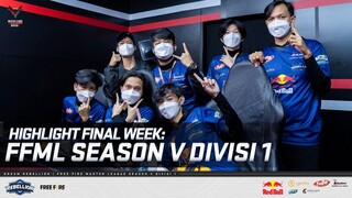 HIGHLIGHT FINAL WEEK: FFML SEASON V DIVISI 1