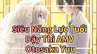 [Siêu Năng Lực Tuổi Dậy Thì AMV] Tomori Nao & Otosaka Yuu