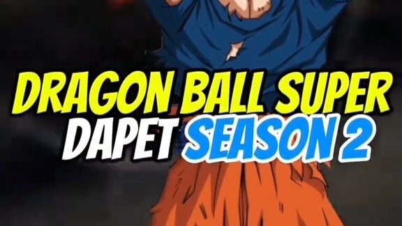 akhirnya DBS Season 2 kah???