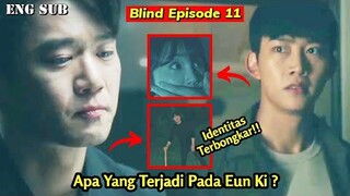 Blind Episode 11 Preview || Sung Hoon's Identity Revealed And What Happened To Eun Ki?