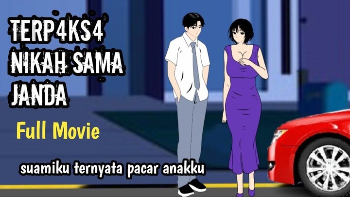 TERPAKSA NIKAH SAMA JANDA FULL MOVIE - ANIMASI SEKOLAH