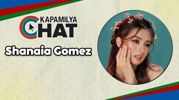 Shanaia Gomez | Kapamilya Chat