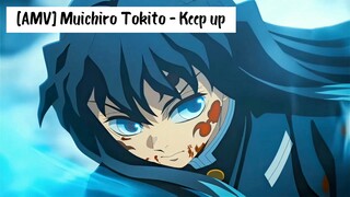 [AMV] Muichiro Tokito - Keep up - Odetari