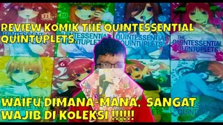 REVIEW KOMIK THE QUINTESSENTIAL QUINTUPLETS (ICHIKA,NINO,MIKU,YOTSUBA,END ITSUKI, BEST WAIFU)