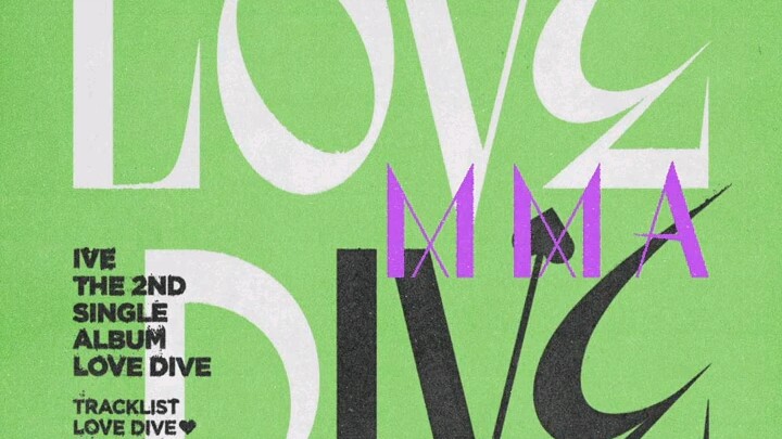 LOVE DIVE (Versi Penampilan MMA 2022)