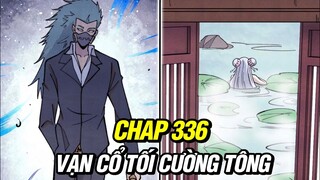 CHAP 336 | VẠN CỔ TỐI CƯỜNG TÔNG | REVIEW MANHUA | TRUYỆN TRANH THUYẾT MINH