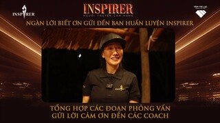 Biết ơn để nhận nhiều hơn | Những lời tri ân đến Ban Huấn Luyện INSPIRER mùa 11