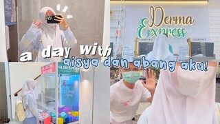 a day with aisyaa & abang akuu 👩🏻‍🤝‍👨🏼❕vlog real life#14 - treatment, shopping, beli kue✨ -