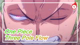 [One Piece] Let the World Feel the Charm of Three Pole Flow_1