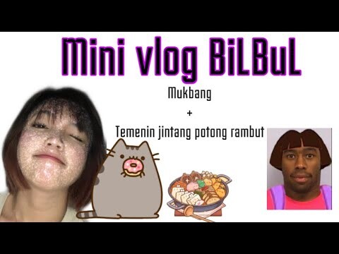 MINI PLOG MUKBANG W DEBBY & temenin jintang potong rambut