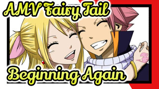 AMV Fairy Tail - Beginning Again