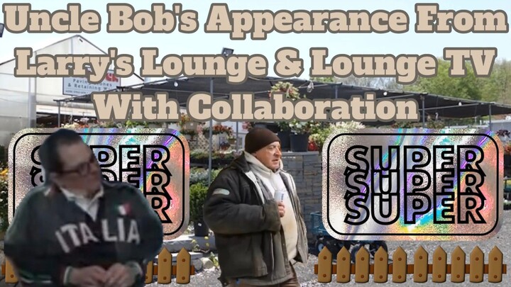Uncle Bob's Appearance From Larry's Lounge & Lounge TV With Collaboration Doughboy's Reaction (Edit-