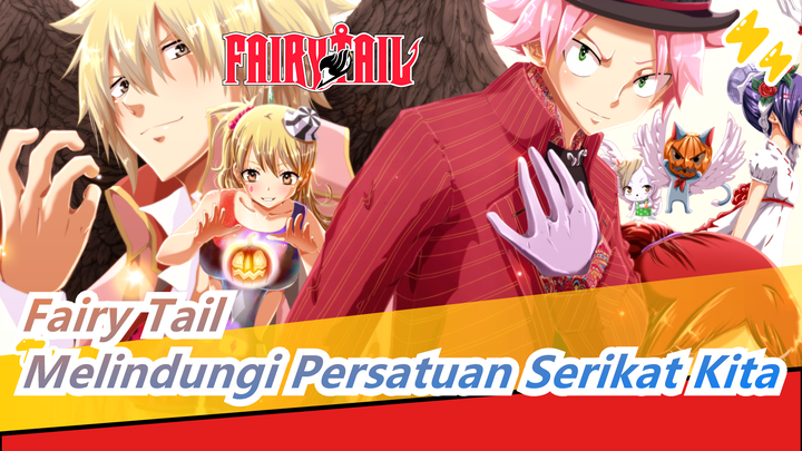 [Fairy Tail] Aku Akan Melindungi Persatuan Serikat Kita Walaupun Mengorbankan Hidupku