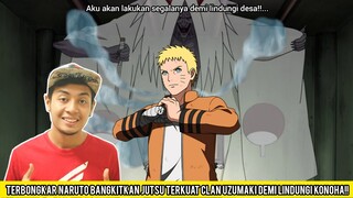 Terbongkar Naruto Bangkitkan Jutsu Terkuat Clan Uzumaki Demi Lindungi Konoha!!
