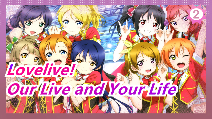 [Lovelive!]Our live and your life♡ Thank you for meeting us_2